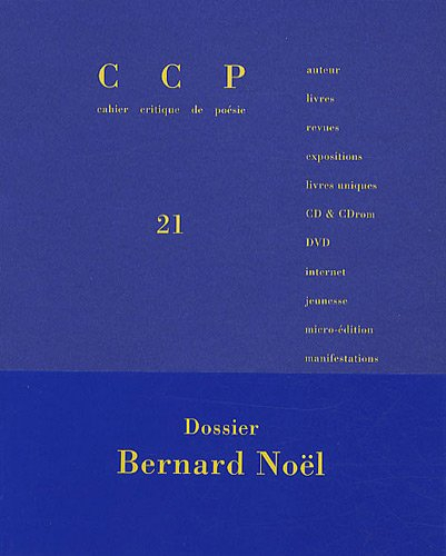 Cahier critique de poésie, n° 21. Bernard Noël