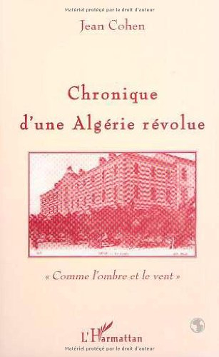 Chronique d'une Algérie révolue : comme l'ombre et le vent