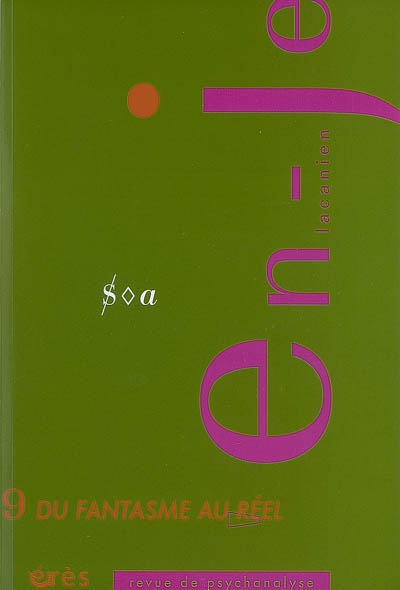 En-je lacanien, n° 9. Du fantasme au réel