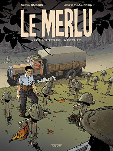 Le merlu. Vol. 1. Les routes de la défaite