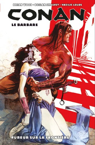 Conan le barbare. Vol. 2. Fureur sur la frontière