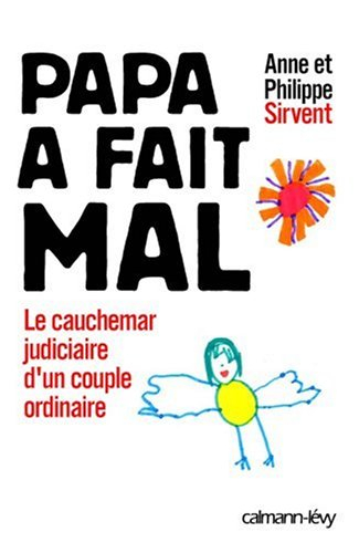 Papa a fait mal : le cauchemar judiciaire d'un couple ordinaire