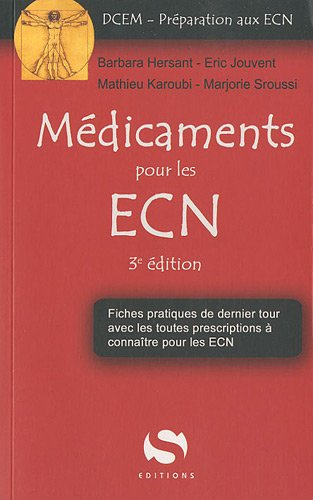 Médicaments aux ECN : fiches pratiques de dernier tour avec toutes les prescriptions à connaître pou