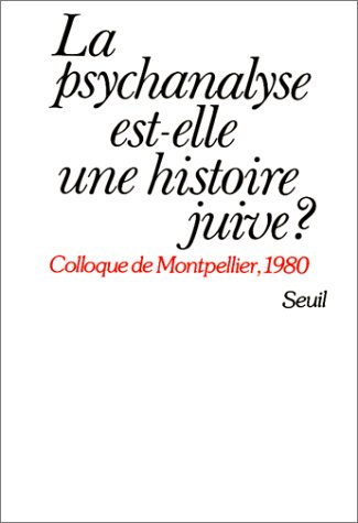 La Psychanalyse est-elle une histoire juive ?