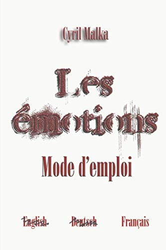 Les émotions - Mode d'emploi