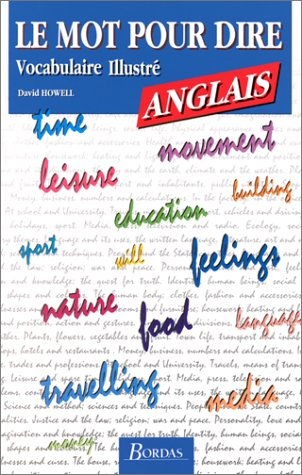 Le Mot pour dire, anglais : vocabulaire illustré