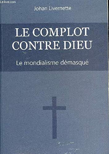 Le Complot Contre Dieu