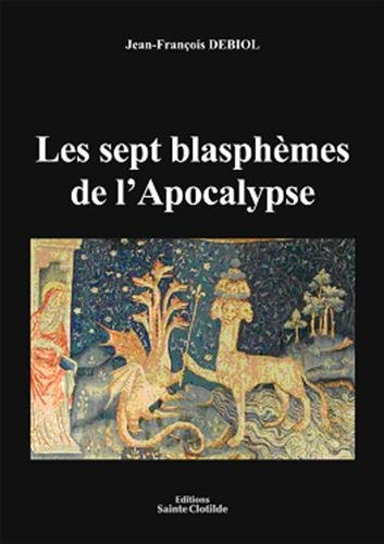 Les sept blasphèmes de l'Apocalypse