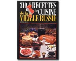 310 recettes de cuisine de la vieille Russie