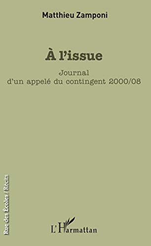 A l'issue : journal d'un appelé du contingent 2000-08