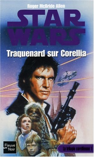 La trilogie corellienne. Vol. 1. Traquenard sur Corellia