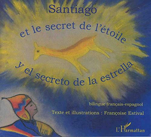 Santiago et le secret de l'étoile. Santiago y el secreto de la estrella