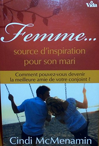 Femme... source d'inspiration pour son mari : comment pouvez-vous devenir la meilleure amie de votre