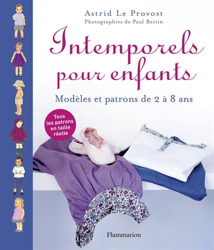 Intemporels pour enfants : modèles et patrons de 2 à 8 ans