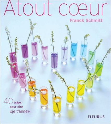 Atout coeur : 40 idées pour dire je t'aime