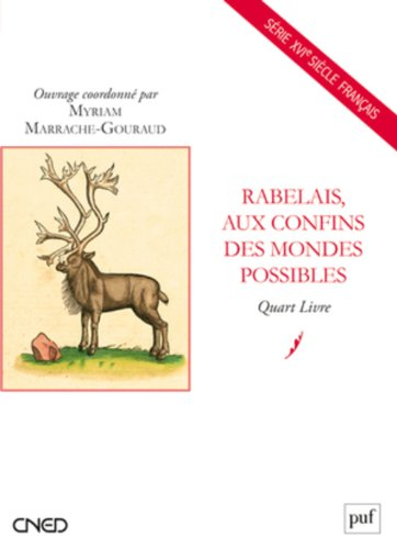 Rabelais, aux confins des mondes possibles : Quart Livre