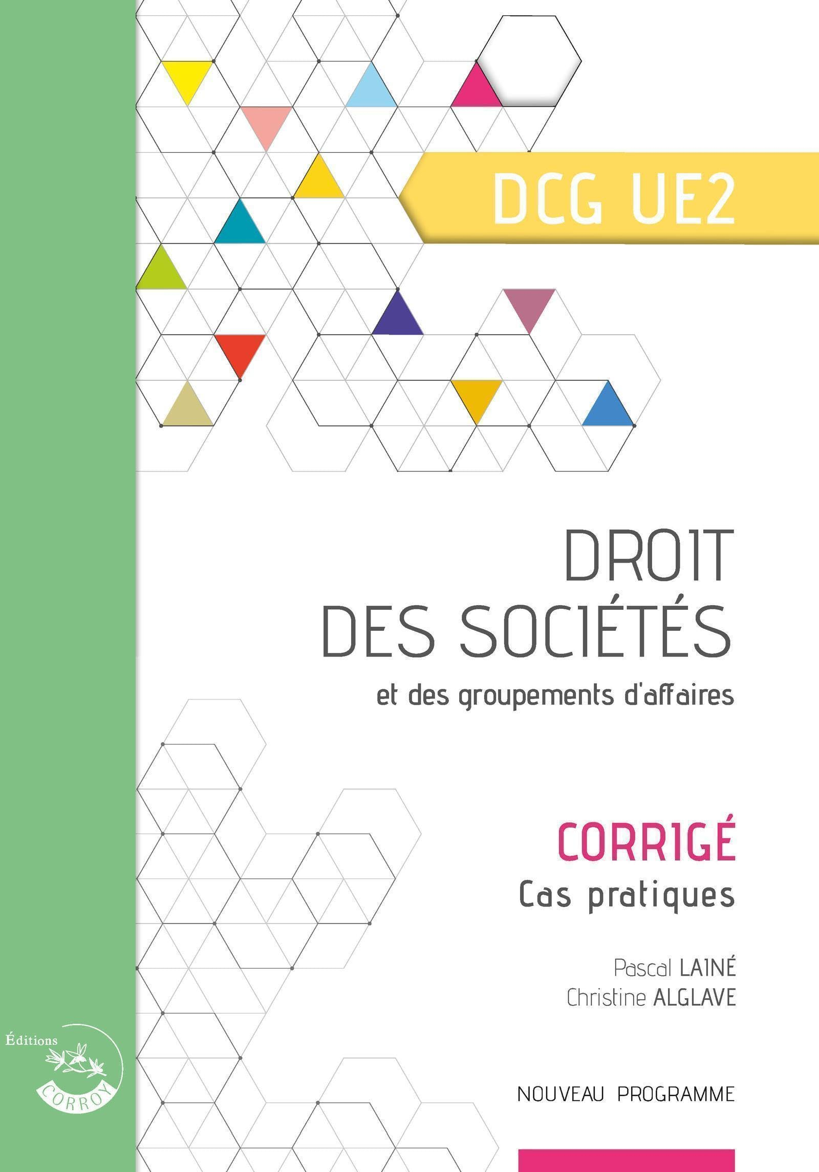 Droit des sociétés et des groupements d'affaires, DCG UE2 : corrigé, cas pratiques : nouveau program