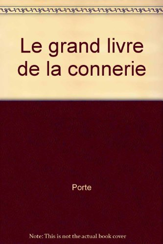 Le Grand livre de la connerie