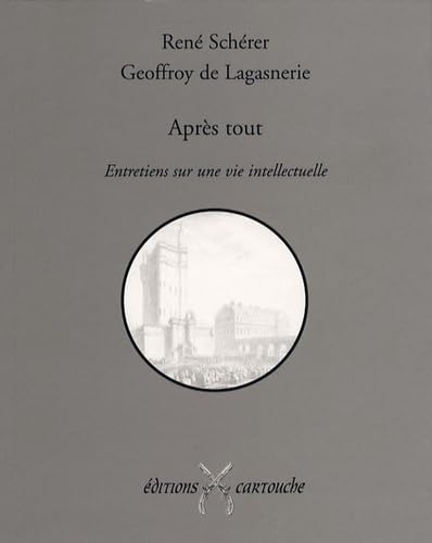 Après tout : entretiens sur une vie intellectuelle