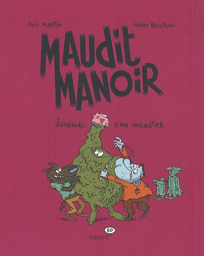 Maudit manoir. Vol. 2. Journal d'un monstre