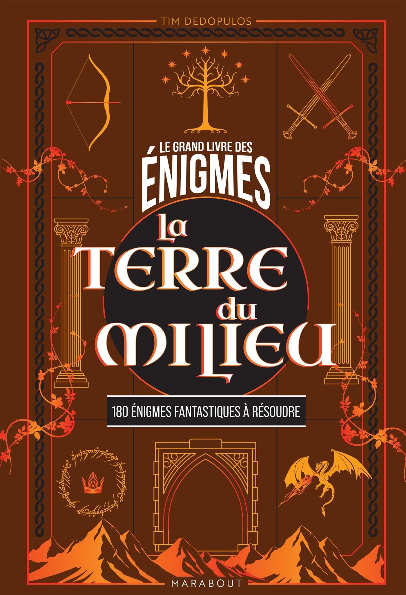 Le Grand livre des énigmes : La terre du milieu : 180 énigmes fantastiques à résoudre