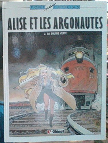 Alise et les argonautes. Vol. 2. La Souris verte
