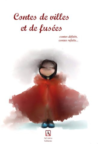 Contes de villes et de fusées : contes défaits, contes refaits...