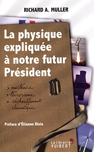 La physique expliquée à notre futur Président : nucléaire, terrorisme, réchauffement climatique