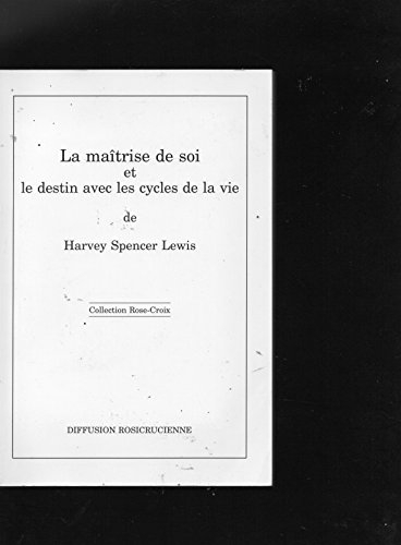 La Maîtrise de soi et le destin avec les cycles de la vie