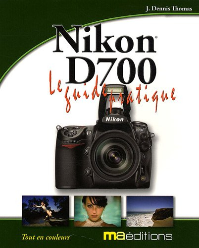 Guide pratique du Nikon D700