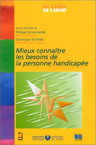 Mieux connaître les besoins de la personne handicapée