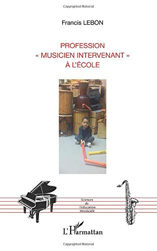 Profession : musicien intervenant à l'école