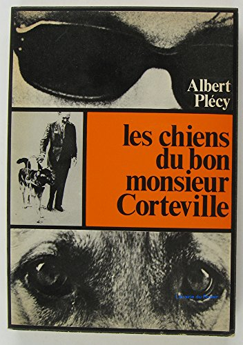 les chiens du bon monsieur corteville