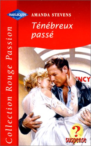 ténébreux passé : collection : collection rouge passion n, 1016