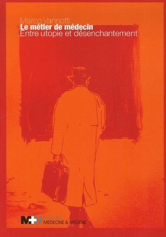 Le métier de médecin : entre utopie et désenchantement