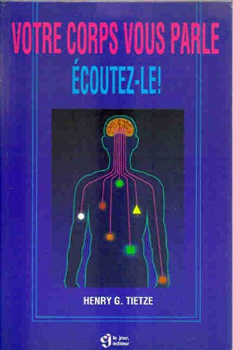 Votre corps vous parle, écoutez-le!