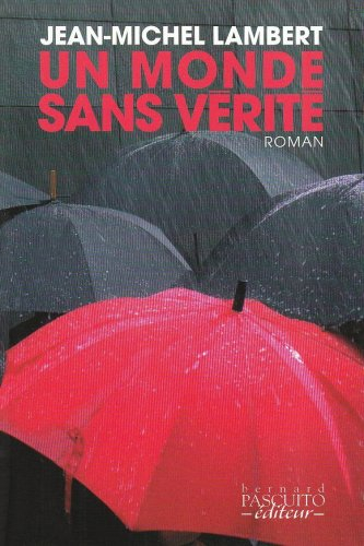 Un monde sans vérité