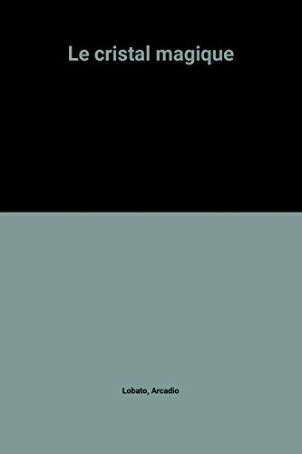 Le Cristal magique