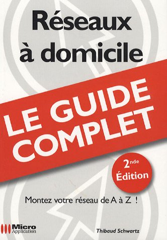 Réseaux à domicile : montez votre réseau de A à Z !