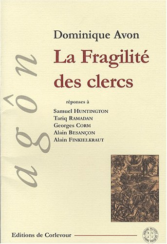 La fragilité des clercs : disputatio