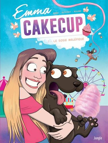 Emma CakeCup. Vol. 1. Le sosie maléfique