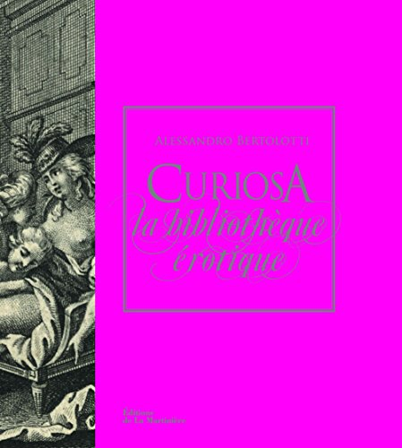 Curiosa : la bibliothèque érotique