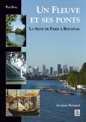Un fleuve et ses ponts : la Seine de Paris à Bougival