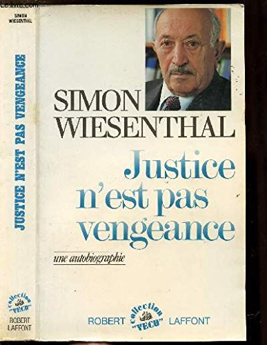 Justice n'est pas vengeance : une autobiographie