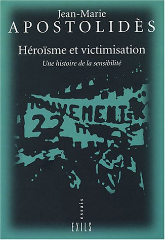 Héroïsme et victimisation : une histoire de la sensibilité