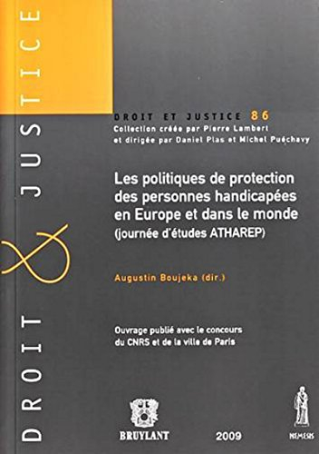 Les politiques de protection des personnes handicapées en Europe et dans le monde : actes du colloqu