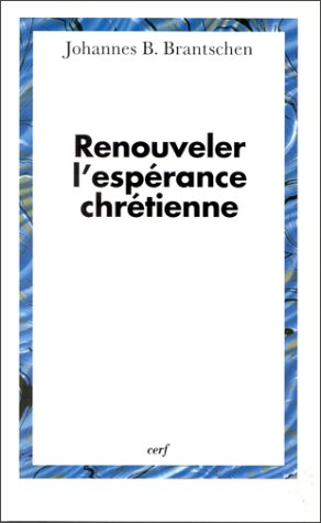 Renouveler l'espérance chrétienne