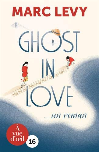 Ghost in love : un roman