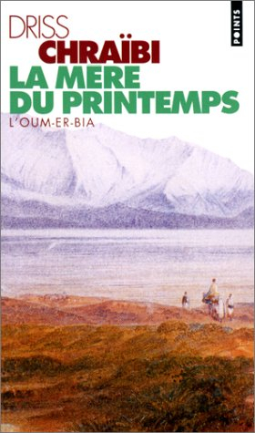 La mère du printemps : l'Oum-er-Bia