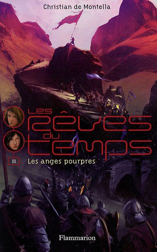 Les rêves du temps. Vol. 2. Les anges pourpres